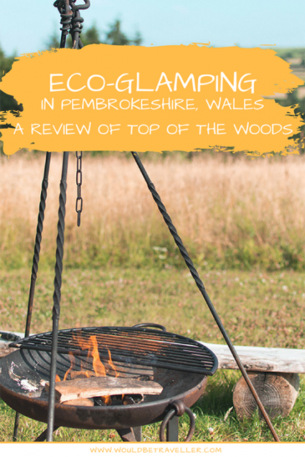 This review of Top of the Woods - an eco-friendly glamping site in Pembrokeshire, Wales is everything you need to know about its location and facilities.